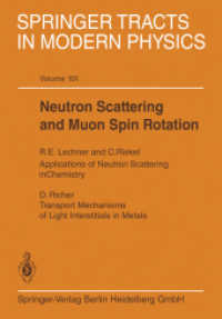Neutron Scattering and Muon Spin Rotation (Springer Tracts in Modern Physics 101) （Softcover reprint of the original 1st ed. 1983. 2013. ix, 232 S. IX, 2）