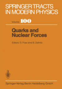 Quarks and Nuclear Forces (Springer Tracts in Modern Physics 100) （Softcover reprint of the original 1st ed. 1982. 2013. xi, 242 S. XI, 2）