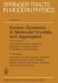 Exciton Dynamics in Molecular Crystals and Aggregates (Springer Tracts in Modern Physics 94) （Softcover reprint of the original 1st ed. 1982. 2013. ix, 228 S. IX, 2）