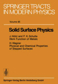 Solid Surface Physics (Springer Tracts in Modern Physics 85) （Softcover reprint of the original 1st ed. 1979. 2014. vii, 224 S. VII,）