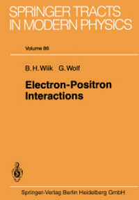 Electron-Positron Interactions (Springer Tracts in Modern Physics 86) （2013. ix, 264 S. IX, 264 p. 20 illus. 244 mm）