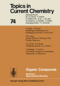 Organic Compounds : Syntheses / Stereochemistry / Reactivity (Topics in Current Chemistry .74) （Softcover reprint of the original 1st ed. 1978. 2013. iv, 136 S. IV, 1）