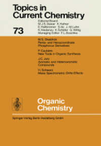 Organic Chemistry (Topics in Current Chemistry .73) （Softcover reprint of the original 1st ed. 1978. 2014. iv, 274 S. IV, 2）