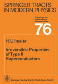 Irreversible Properties of Type II Superconductors (Springer Tracts in Modern Physics 76) （Softcover reprint of the original 1st ed. 1975. 2013. x, 168 S. X, 168）