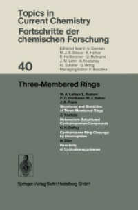 Three-Membered Rings (Topics in Current Chemistry .40) （Softcover reprint of the original 1st ed. 1973. 2014. iv, 151 S. IV, 1）