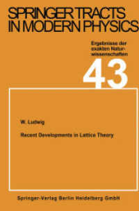 Recent Developments in Lattice Theory (Springer Tracts in Modern Physics 43) （Softcover reprint of the original 1st ed. 1967. 2013. v, 301 S. V, 301）