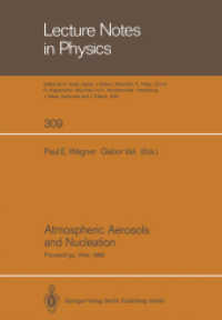 Atmospheric Aerosols and Nucleation : Proceedings of the Twelfth International Conference on Atmospheric Aerosols and Nucleation, Held at the University of Vienna, Austria, August 22-27, 1988 (Lecture Notes in Physics 309) （Softcover reprint of the original 1st ed. 1988. 2014. xviii, 732 S. XV）