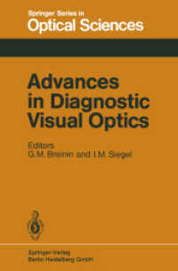 Advances in Diagnostic Visual Optics : Proceedings of the Second International Symposium, Tucson, Arizona, October 23-25, 1982 (Springer Series in Optical Sciences .41) （Softcover reprint of the original 1st ed. 1983. 2013. ix, 250 S. IX, 2）