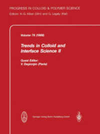 Trends in Colloid and Interface Science II (Progress in Colloid and Polymer Science .76) （Softcover reprint of the original 1st ed. 1988. 2013. ix, 317 S. IX, 3）