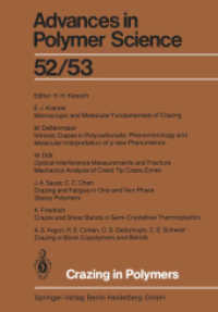 Crazing in Polymers (Advances in Polymer Science 52/53) （Softcover reprint of the original 1st ed. 1983. 2013. xi, 347 S. XI, 3）