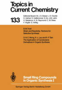 Small Ring Compounds in Organic Synthesis I (Topics in Current Chemistry .133) （Softcover reprint of the original 1st ed. 1986. 2013. vii, 163 S. VII,）