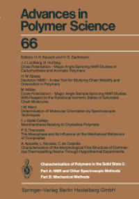 Characterization of Polymers in the Solid State I: Part A: NMR and Other Spectroscopic Methods Part B: Mechanical Method (Advances in Polymer Science 66) （Softcover reprint of the original 1st ed. 1985. 2013. xi, 224 S. XI, 2）