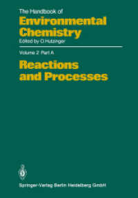 Reactions and Processes (The Handbook of Environmental Chemistry 2 / 2A) （2013. xviii, 310 S. XVIII, 310 p. 18 illus. 244 mm）