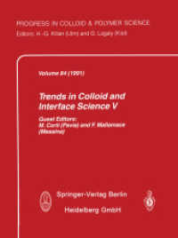 Trends in Colloid and Interface Science V (Progress in Colloid and Polymer Science .84) （Softcover reprint of the original 1st ed. 1991. 2013. x, 517 S. X, 517）