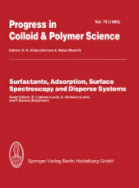 Surfactants, Adsorption, Surface Spectroscopy and Disperse Systems (Progress in Colloid and Polymer Science .70) （Softcover reprint of the original 1st ed. 1985. 2013. vi, 127 S. VI, 1）