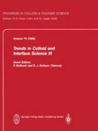 Trends in Colloid and Interface Science III (Progress in Colloid and Polymer Science .79) （Softcover reprint of the original 1st ed. 1989. 2013. viii, 356 S. VII）