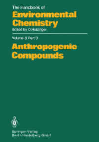 Anthropogenic Compounds (The Handbook of Environmental Chemistry 3 / 3D) （Softcover reprint of the original 1st ed. 1986. 2014. xi, 248 S. XI, 2）