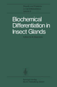 Biochemical Differentiation in Insect Glands (Results and Problems in Cell Differentiation .8) （Softcover reprint of the original 1st ed. 1977. 2013. xii, 215 S. XII,）