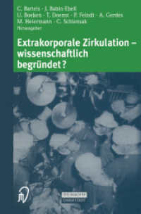 Extrakorporale Zirkulation - wissenschaftlich begründet? （Softcover reprint of the original 1st ed. 2001. 2014. xx, 305 S. XX, 3）