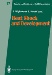 Heat Shock and Development (Results and Problems in Cell Differentiation .17) （Softcover reprint of the original 1st ed. 1991. 2013. xi, 229 S. XI, 2）