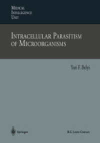 Intracellular Parasitism of Microorganisms (Medical Intelligence Unit) （2013. xi, 200 S. XI, 200 p. 18 illus. 254 mm）