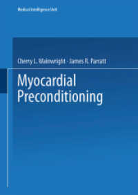 Myocardial Preconditioning (Medical Intelligence Unit) （Softcover reprint of the original 1st ed. 1996. 2013. xiii, 285 S. XII）