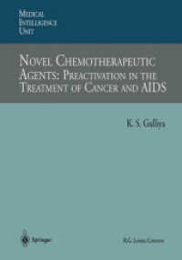 Novel Chemotherapeutic Agents: Preactivation in the Treatment of Cancer and AIDS (Medical Intelligence Unit) （Softcover reprint of the original 1st ed. 1996. 2013. xiii, 212 S. XII）