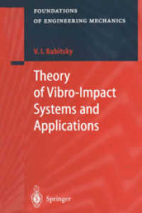 Theory of Vibro-Impact Systems and Applications (Foundations of Engineering Mechanics)
