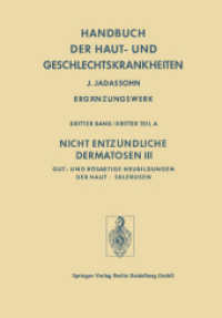 Nicht Entzündliche Dermatosen III/A : Gut- und Bösartige Neubildungen der Haut - Sklerosen (Handbuch der Haut- und Geschlechtskrankheiten. Ergänzungswerk 3 / 3 / a) （Softcover reprint of the original 1st ed. 1975. 2014. xv, 748 S. XV, 7）