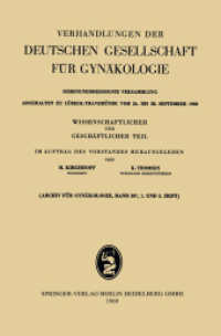 Siebenunddreissigste Versammlung abgehalten zu Lübeck-Travemünde vom 24. bis 28. September 1968 : Wissenschaftlicher und Geschäftlicher Teil (Verhandlungen der Deutschen Gesellschaft für Gynäkologie 37) （1969. 2014. viii, 528 S. VIII, 528 S. 58 Abb. 235 mm）