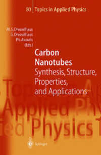 Carbon Nanotubes : Synthesis, Structure, Properties, and Applications (Topics in Applied Physics 80) （Softcover reprint of the original 1st ed. 2001. 2014. xv, 448 S. XV, 4）
