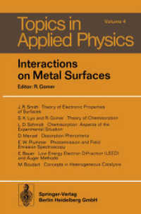 Interactions on Metal Surfaces (Topics in Applied Physics .4) （Softcover reprint of the original 1st ed. 1975. 2014. xi, 310 S. XI, 3）