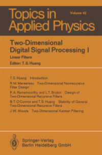 Two-Dimensional Digital Signal Processing I : Linear Filters (Topics in Applied Physics .42) （Softcover reprint of the original 1st ed. 1981. 2014. xi, 212 S. XI, 2）