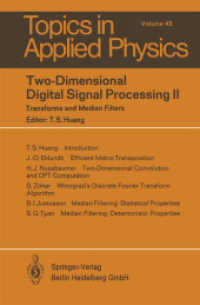 Two-Dimensional Digital Signal Processing II : Transform and Median Filters (Topics in Applied Physics .43) （Softcover reprint of the original 1st ed. 1981. 2014. xi, 224 S. XI, 2）