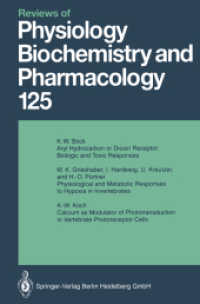 Reviews of Physiology, Biochemistry and Pharmacology : Volume: 125 (Reviews of Physiology, Biochemistry and Pharmacology 125) （Softcover reprint of the original 1st ed. 1994. 2014. v, 199 S. V, 199）