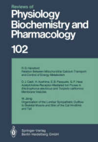Reviews of Physiology, Biochemistry and Pharmacology (Reviews of Physiology, Biochemistry and Pharmacology 102) （Softcover reprint of the original 1st ed. 1985. 2014. v, 234 S. V, 234）