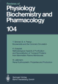 Reviews of Physiology, Biochemistry and Pharmacology (Reviews of Physiology, Biochemistry and Pharmacology 104) （Softcover reprint of the original 1st ed. 1986. 2014. v, 270 S. V, 270）