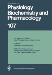 Reviews of Physiology, Biochemistry and Pharmacology (Reviews of Physiology, Biochemistry and Pharmacology 107) （Softcover reprint of the original 1st ed. 1987. 2014. v, 230 S. V, 230）