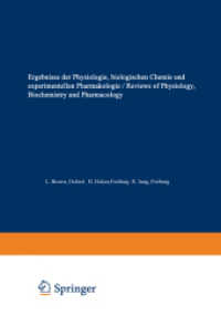 Ergebnisse der Physiologie / Reviews of Physiology : Biologischen Chemie und experimentellen Pharmakologie / Biochemistry and Experimental Pharmacology (Ergebnisse der Physiologie, biologischen Chemie und experimentellen Pharmakologie .62) （1970. 2014. viii, 159 S. VIII, 159 p. 11 illus. 254 mm）