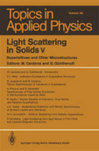 Light Scattering in Solids v : Superlattices and Other Microstructures (Topics in Applied Physics .66) （Softcover reprint of the original 1st ed. 1989. 2014. xiii, 353 S. XII）