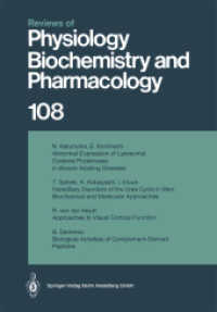 Reviews of Physiology, Biochemistry and Pharmacology : Volume: 108 (Reviews of Physiology, Biochemistry and Pharmacology 108) （Softcover reprint of the original 1st ed. 1987. 2014. v, 211 S. V, 211）