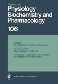 Reviews of Physiology, Biochemistry and Pharmacology : Volume: 106 (Reviews of Physiology, Biochemistry and Pharmacology 106) （Softcover reprint of the original 1st ed. 1987. 2014. v, 183 S. V, 183）
