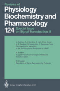 Reviews of Physiology Biochemistry and Pharmacology (Reviews of Physiology, Biochemistry and Pharmacology 124) （2014. v, 137 S. V, 137 p. 6 illus. 235 mm）