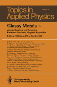 Glassy Metals II : Atomic Structure and Dynamics, Electronic Structure, Magnetic Properties (Topics in Applied Physics .53) （Softcover reprint of the original 1st ed. 1983. 2014. xvi, 398 S. XVI,）