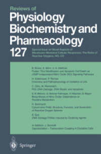 Reviews of Physiology, Biochemistry and Pharmacology : Volume: 127 (Reviews of Physiology, Biochemistry and Pharmacology 127) （Softcover reprint of the original 1st ed. 1996. 2014. v, 289 S. V, 289）