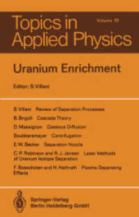 Uranium Enrichment (Topics in Applied Physics 35) （Softcover reprint of the original 1st ed. 1979. 2014. xi, 324 S. XI, 3）
