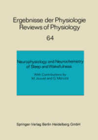 Neurophysiology and Neurochemistry of Sleep and Wakefulness (Ergebnisse der Physiologie, biologischen Chemie und experimentellen Pharmakologie .64) （Softcover reprint of the original 1st ed. 1972. 2014. vii, 342 S. VII,）
