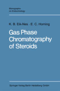 Gas Phase Chromatography of Steroids (Monographs on Endocrinology 2) （Softcover reprint of the original 1st ed. 1968. 1968. xv, 384 S. XV, 3）