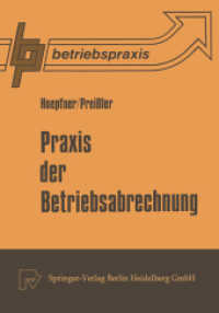 Praxis der Betriebsabrechnung (Betriebspraxis 1) （1981. 2014. 115 S. 115 S. 4 Abb. 240 mm）