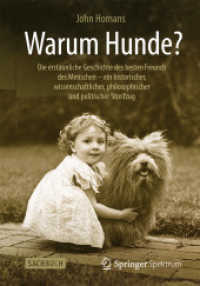 Warum Hunde? : Die Erstaunliche Geschichte Des Besten Freunds Des Menschen - Ein Historischer, Wissenschaftlicher, Philosophischer Und Politischer Streifzug （2014）